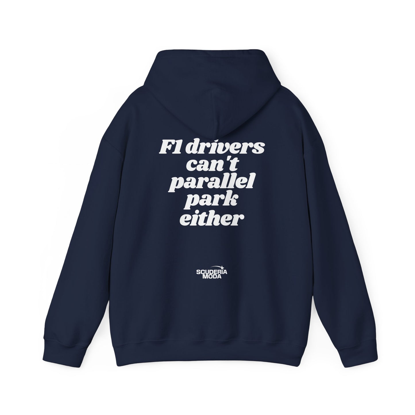 F1 Drivers Can't Parallel Park Hoodie