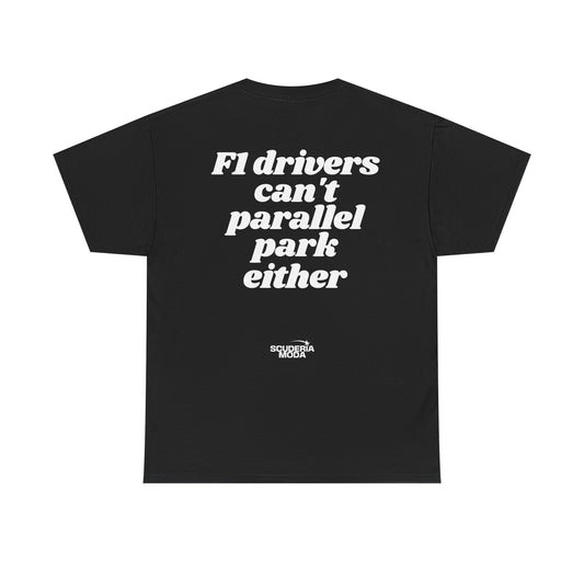 F1 Drivers Can't Parallel Park Tee
